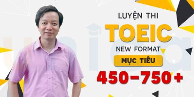 Khóa TOEIC new format mục tiêu 450-750+ - Kim Mạnh Tuấn